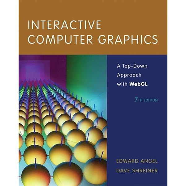 Interactive Computer Graphics: A Top-Down Approach With